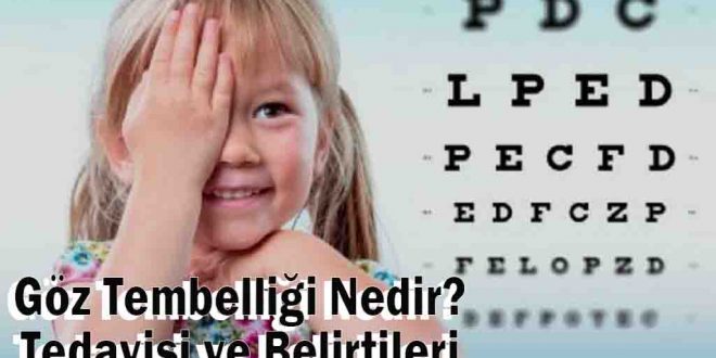 Göz Tembelliği Nedir? Belirtileri ve Tedavisi