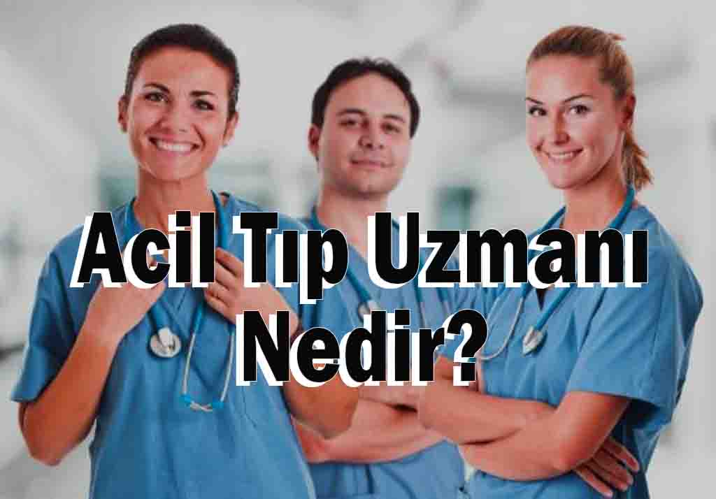 Acil Tıp Uzmanı