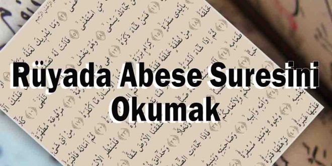 Rüyada Abese Suresini Okumak