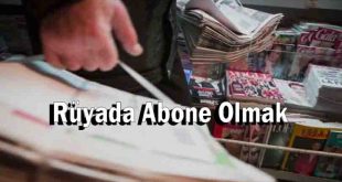 Rüyada Abone Olmak