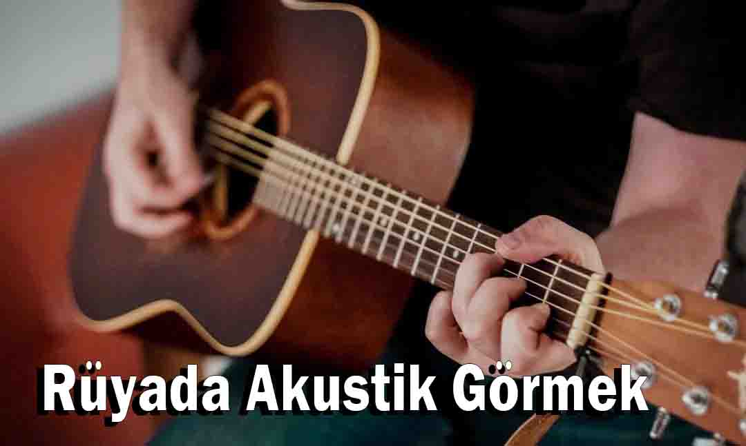 Rüyada Akustik Görmek