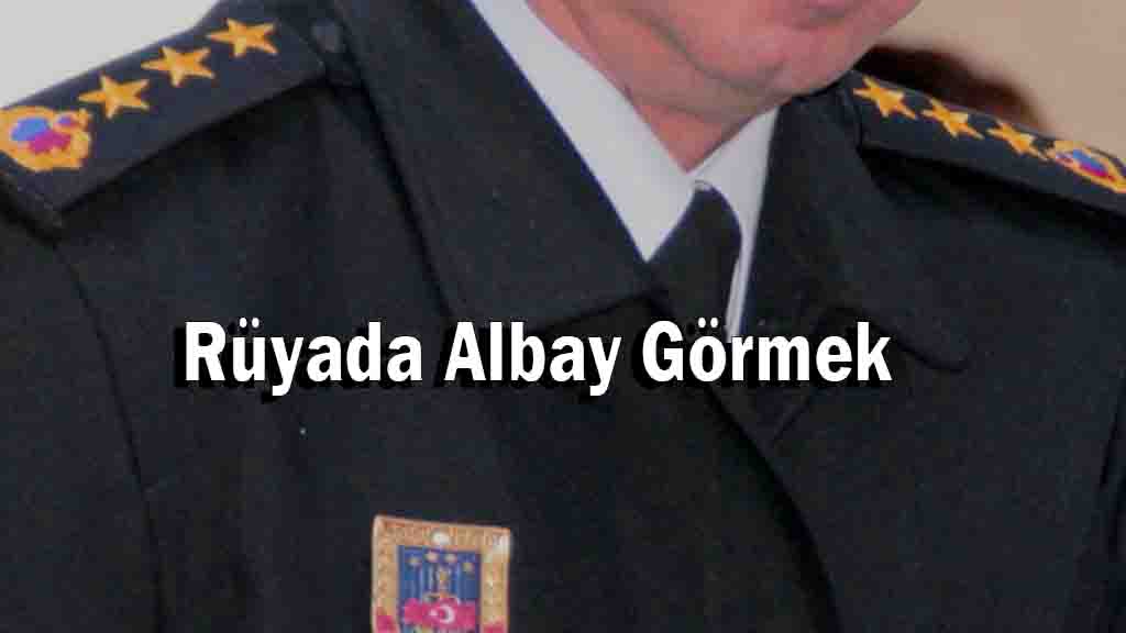 Rüyada Albay Görmek