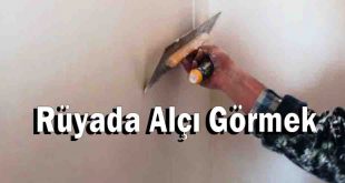 Rüyada Alçı Görmek