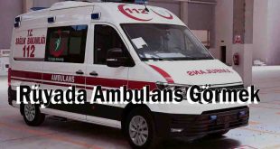 Rüyada Ambulans Görmek