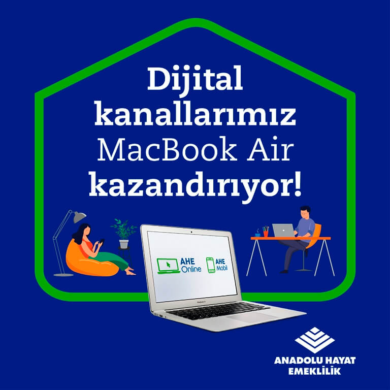 Anadolu Hayat Emeklilik’in Dijital Kanalları, MacBook Air Kazandırıyor