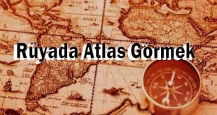 Rüyada Atlas Görmek