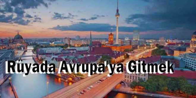 Rüyada Avrupa'ya Gitmek