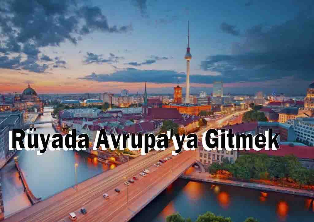 Rüyada Avrupa'ya Gitmek