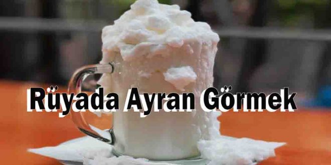 Rüyada Ayran Görmek