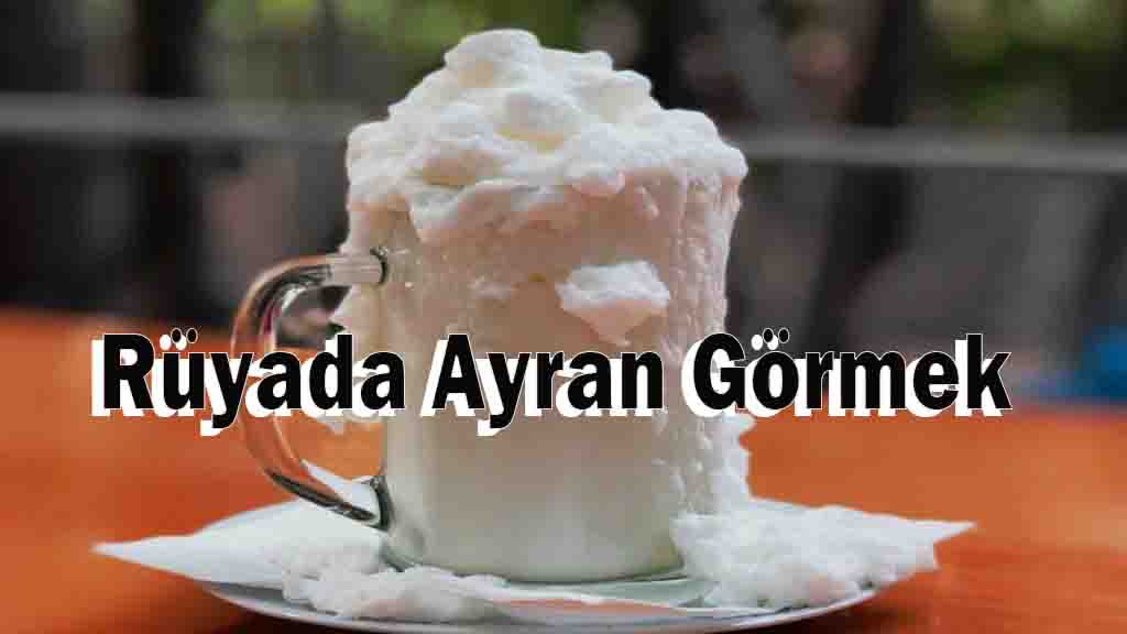 Rüyada Ayran Görmek