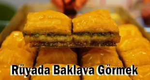 Rüyada Baklava Görmek