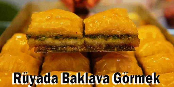 Rüyada Baklava Görmek