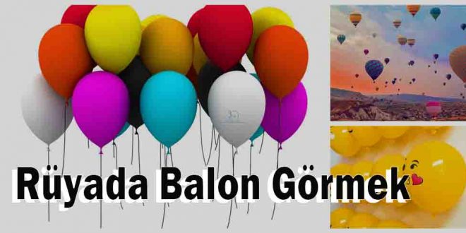 Rüyada Balon Görmek