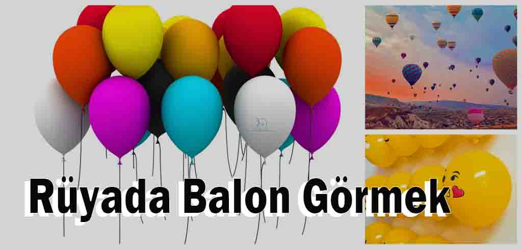 Rüyada Balon Görmek