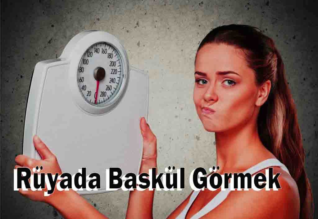 Rüyada Baskül Görmek