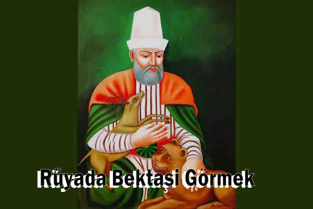 Rüyada Bektaşi Görmek