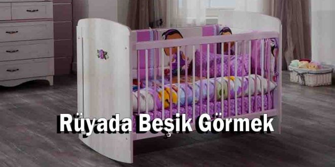 Rüyada Beşik Görmek