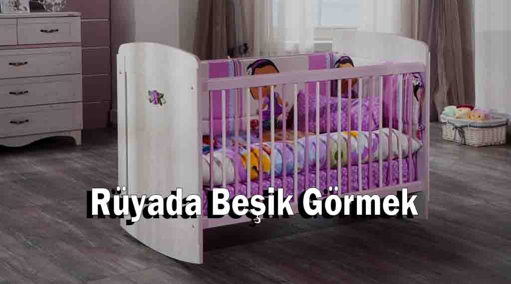 Rüyada Beşik Görmek