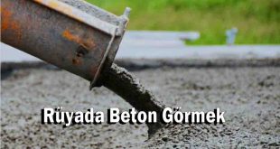 Rüyada Beton Görmek