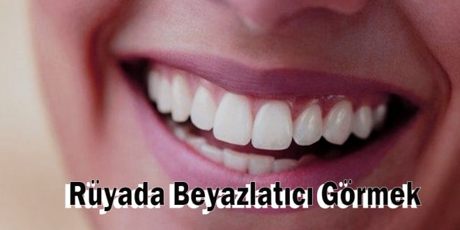 Rüyada Beyazlatıcı Görmek