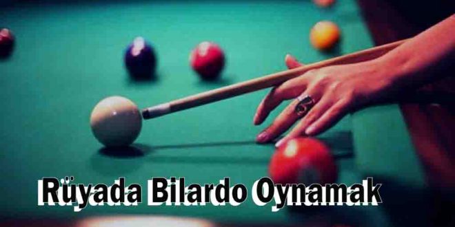 Rüyada Bilardo Oynamak