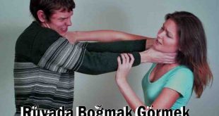 Rüyada Boğmak Görmek