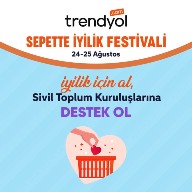 TRENDYOL SEPETTE İYİLİK FESTİVALİ BAŞLIYOR