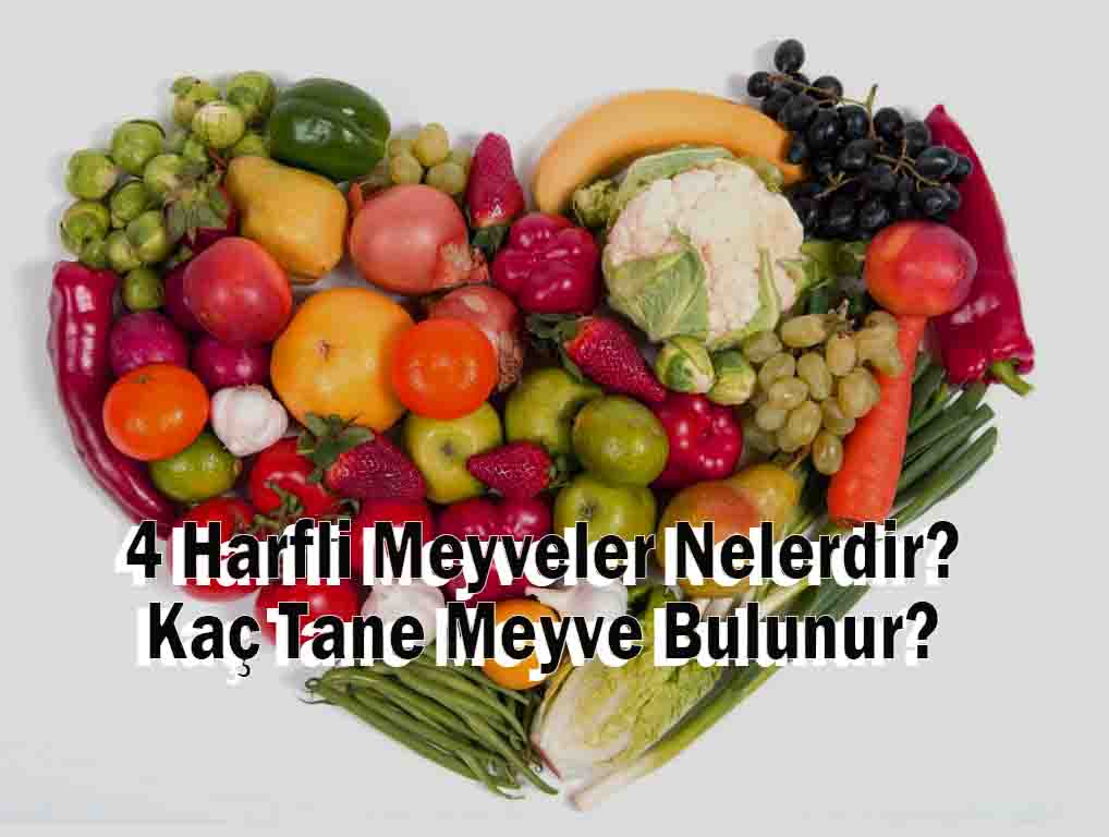 4 Harfli Meyveler Nelerdir? Kaç Tane Meyve Bulunur?