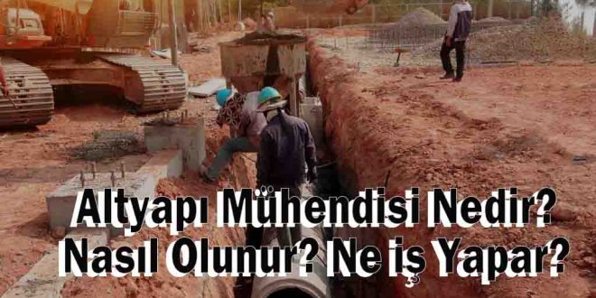 Altyapı Mühendisi Nedir? Nasıl Olunur? Ne iş Yapar?