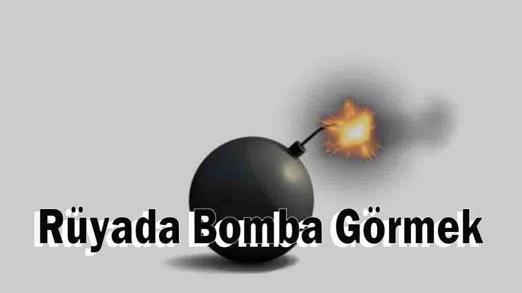 Rüyada Bomba Görmek