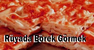 Rüyada Börek Görmek