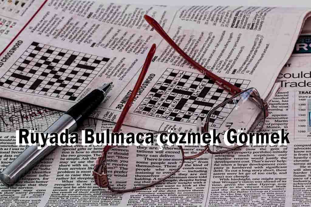 Rüyada Bulmaca çözmek Görmek