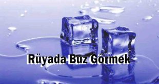 Rüyada Buz Görmek Ne Anlama Gelir Rüya yorumu Nedir?