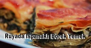 Rüyada Ispanaklı Börek Yemek