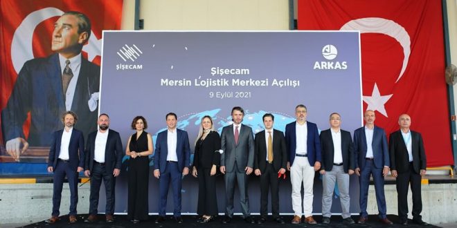 ŞİŞECAM’IN MERSİN’DE CAMA DAİR TÜM LOJİSTİK OPERASYONLARI TEK MERKEZDEN YÖNETİLECEK