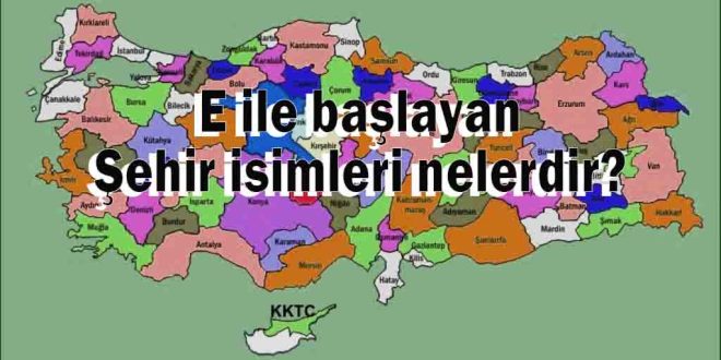 E Harfi ile Şehir