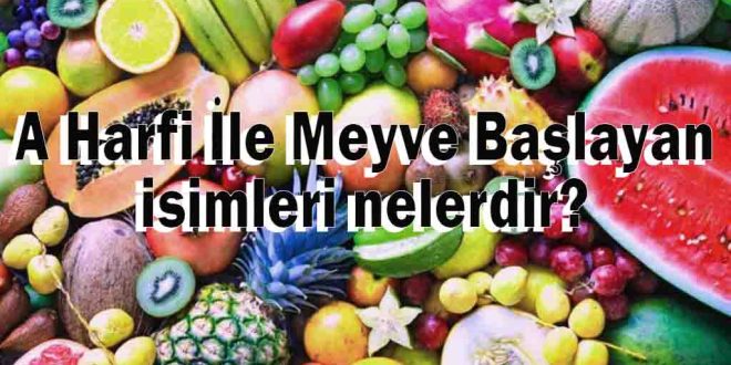 A Harfi İle Meyve