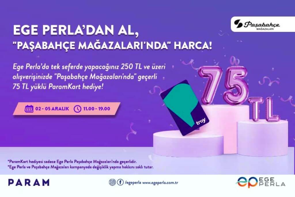 Ege Perla’da 400 TL ve Üzeri Alışverişinizde 100 TL Yüklü Param Kart Anında Hediye!