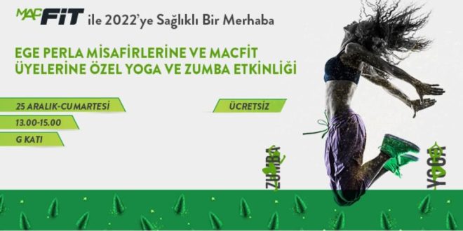 EGE PERLA’DA MACFIT ile 2022’ye SAĞLIKLI ve FIT BİR MERHABA!